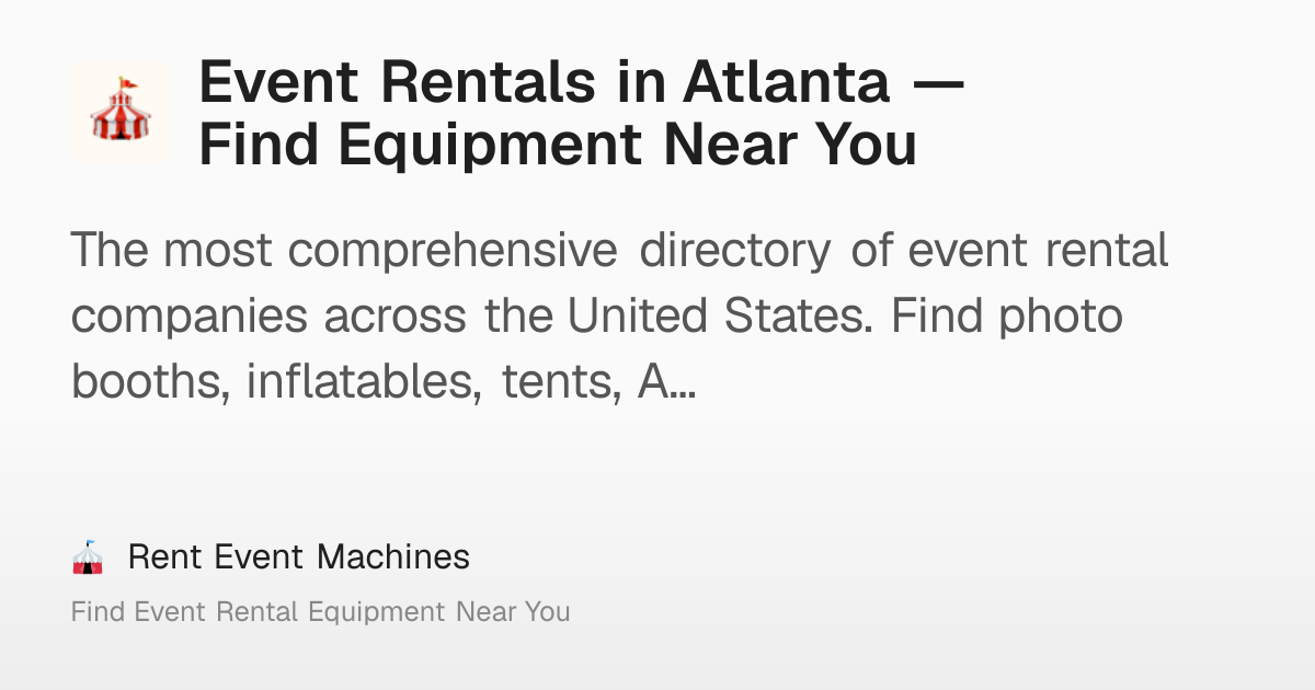 Event Rentals in Atlanta — Find Equipment Near You – Rent Event Machines