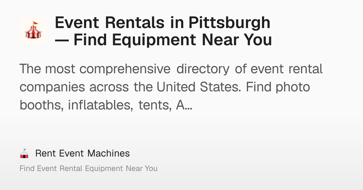 Event Rentals in Pittsburgh — Find Equipment Near You – Rent Event Machines