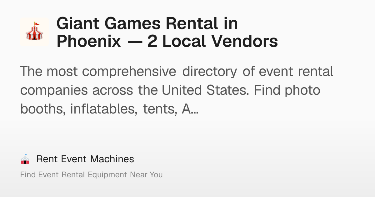 Giant Games Rental in Phoenix — 2 Local Vendors – Rent Event Machines