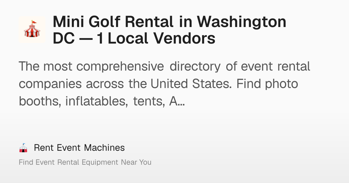 Mini Golf Rental in Washington DC — 1 Local Vendors – Rent Event Machines